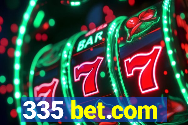 335 bet.com